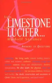 From Limestone to Lucifer...: Answers to Questions by Steiner, Meuss New..