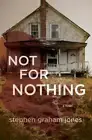 Not for Nothing by Stephen Graham Jones: New