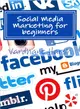 Social Media Marketing for Beginners ― A Brief Guide for Beginners to Market Their Ventures and Compaigns