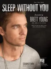 Sleep Without You Sheet Music Piano Vocal Brett Young NEW 000217897