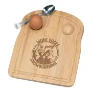 Work Sucks I'm Going Snowboarding Breakfast Dippy Egg Cup Board Funny Birthday