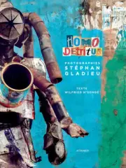 Stéphan Gladieu: Homo Détritus by Stephan Gladieu