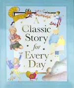 [邦森外文書] A CLASSIC STORY FOR EVERY DAY 暢銷經典童書合輯 精裝本