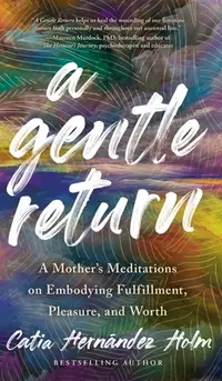 在飛比找誠品線上優惠-A Gentle Return: A Mother's Me