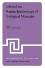 Infrared and Raman Spectroscopy of Biological Molecules: Proceedings of the NATO