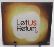 LET US RETURN - EP MUSIC CD, 5 GREAT GOSPEL TRACKS, VINEYARD CHURCH, SLEEVECASE