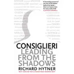 CONSIGLIERI: LEADING FROM THE SHADOWS/RICHARD ESLITE誠品