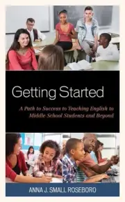 Getting Started: A Path to Success to Teaching English to Middle School Students