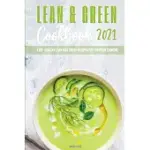 LEAN & GREEN COOKBOOK 2021: EASY, HEALTHY LEAN & GREEN RECIPES FOR EVERYDAY COOKING