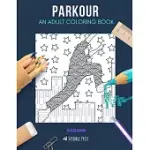 PARKOUR: AN ADULT COLORING BOOK: AN OWLS COLORING BOOK FOR ADULTS