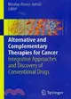 Alternative and Complementary Therapies for Cancer: Integrative Approaches and Discovery of Conventional Drugs