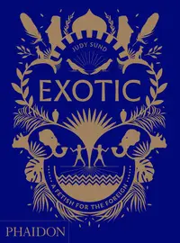 在飛比找誠品線上優惠-Exotic: A Fetish for the Forei