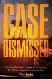 Case Dismissed: The Tim Todd Story by Tim Todd (English) Paperback Book