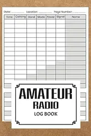 Amateur Radio Log Book: Ham Radio Record Book