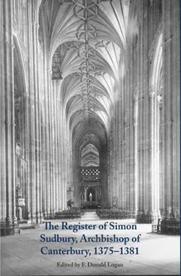 The Register of Simon Sudbury, Archbishop of Canterbury, 1375-1381 (Canterbury