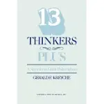 THIRTEEN THINKERS-PLUS: A SAMPLER OF GREAT PHILOSOPHERS