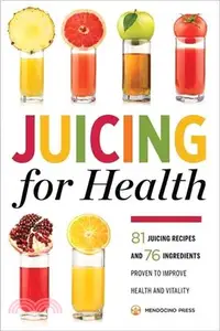 在飛比找三民網路書店優惠-Juicing for Health ― 81 Juicin