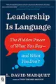 Leadership Is Language: The Hidden Power of What You Say and What You Don't