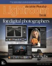 The Adobe Photoshop Lightroom Book for Digital Photographers by Scott Kelby: New
