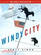 在飛比找三民網路書店優惠-Windy City ─ A Novel of Politi