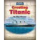 Creating Titanic: The Ship of Dreams