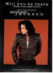 MICHAEL JACKSON "WILL YOU BE THERE" SHEET MUSIC-THEME FROM FREE WILLY-RARE-NEW
