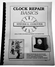 New Clock Repair Basics By Steven Conover