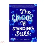 THE CHAOS OF STANDING STILL(精裝)/JESSICA BRODY【三民網路書店】