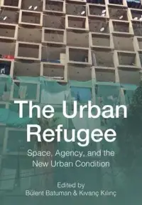 在飛比找博客來優惠-The Urban Refugee: Space, Disp