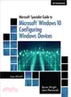 Microsoft Specialist Guide to Microsoft Windows 10 ― Exam 70-697, Configuring Windows Devices