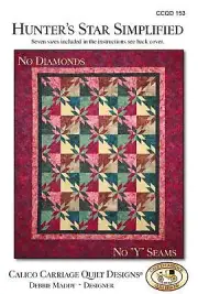 Hunter's Star Simplified Quilt Pattern by Debbie Maddy for Calico Carriage Quilt
