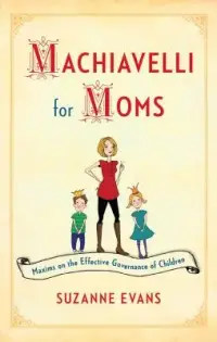 在飛比找博客來優惠-Machiavelli for Moms: Maxims o