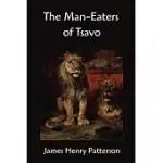 THE MAN-EATERS OF TSAVO AND OTHER EAST AFRICAN ADVENTURES