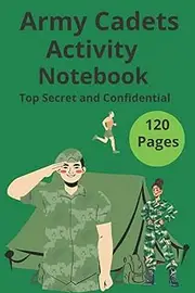 Army Cadets Activity Notebook: Keep notes and your records. Great gift. Useful book for the Cadets.