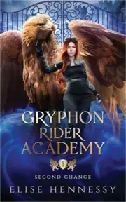 Gryphon Rider Academy 1: Second Chance (A Young Adult Fantasy) (Paperback or Sof