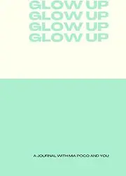GLOW UP Mint: A journal with mia poco and you