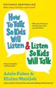 How to Talk So Kids Will Listen & Listen So Kids Will Talk