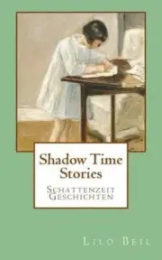 Shadow Time Stories by Lilo Beil [Paperback]