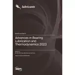 ADVANCES IN BEARING LUBRICATION AND THERMODYNAMICS 2023