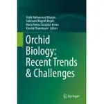 ORCHID BIOLOGY: RECENT TRENDS & CHALLENGES: ORCHID BIOLOGY