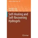 SELF-HEALING AND SELF-RECOVERING HYDROGELS