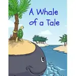 A WHALE OF A TALE