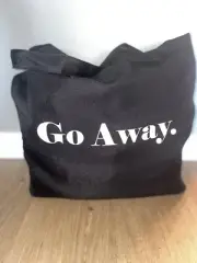 Funny Reusable Shopping Tote Bag GO AWAY New!