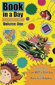 Book in a Day with Uncle Brow Brows: Volume One: Featuring the stories: I am NOT a Stink Bug, and Home for a Hedgehog
