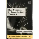 NEW DIRECTIONS IN COPYRIGHT LAW, VOLUME 6 - 9781845422653