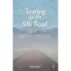 Tearing Up the Silk Road: A Modern Journey from China to Istanbul, Through Central Asia, Iran and the Caucasus