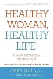 Healthy Woman, Healthy Life: A Woman's Book of Healing Paperback Book