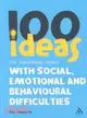 100 Ideas for Supporting Pupils With Social, Emotional and Behavioural Difficulties