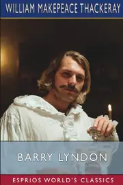 Barry Lyndon (Esprios Classics) - William Makepeace Thackeray