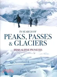 在飛比找三民網路書店優惠-In Search of Peaks, Passes & G